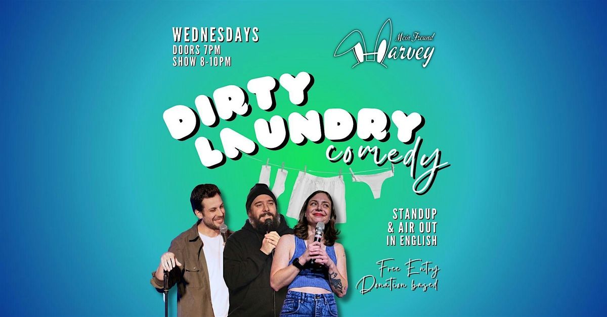 Dirty Laundry Comedy: Standup & Air Out (EN) Wednesdays in Sch\u00f6neberg