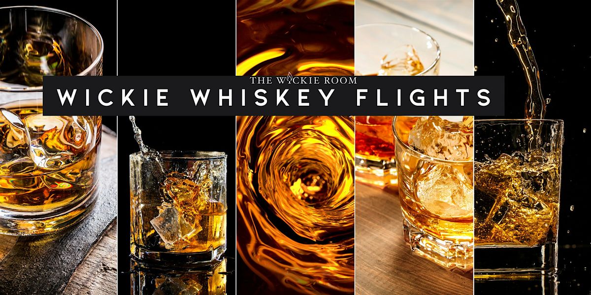 WICKIE WHISKEY FLIGHTS