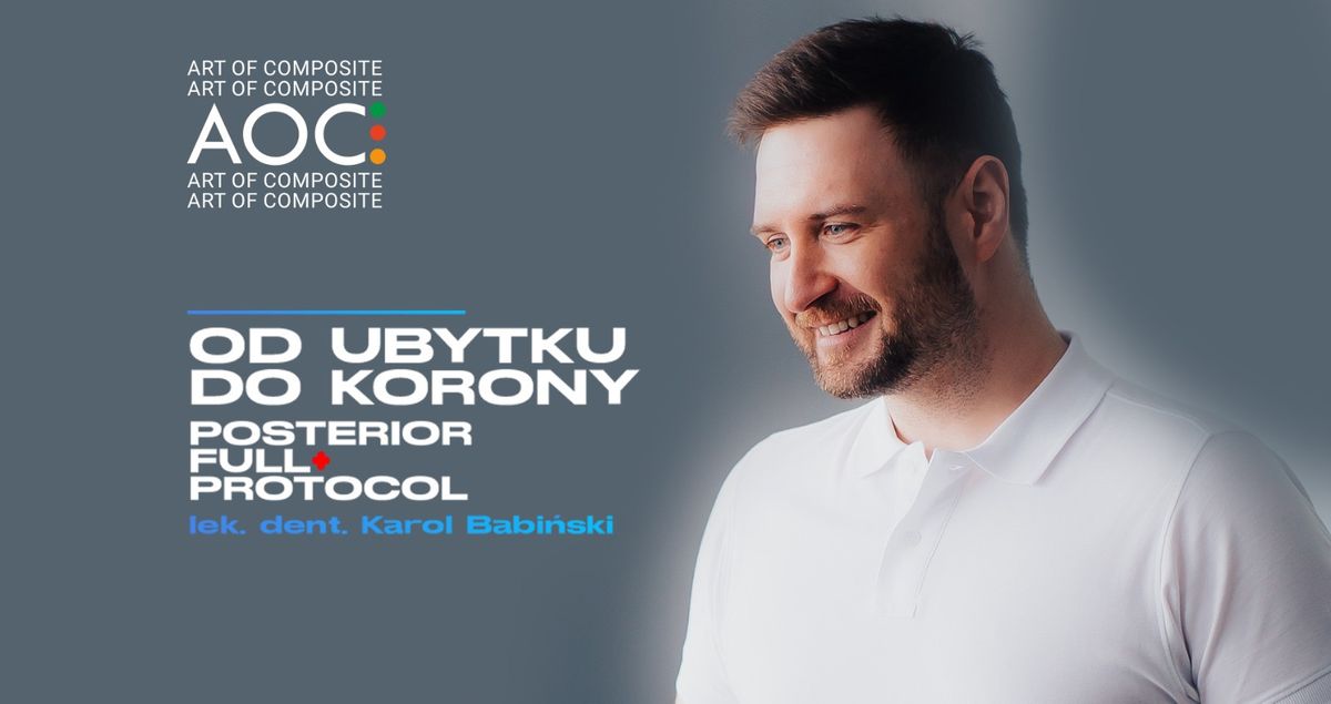 SOLD OUT!!!  \ud83d\udcab\ud83d\udc51 Od ubytku do korony- posterior full protocol lek.dent.Karol Babi\u0144ski