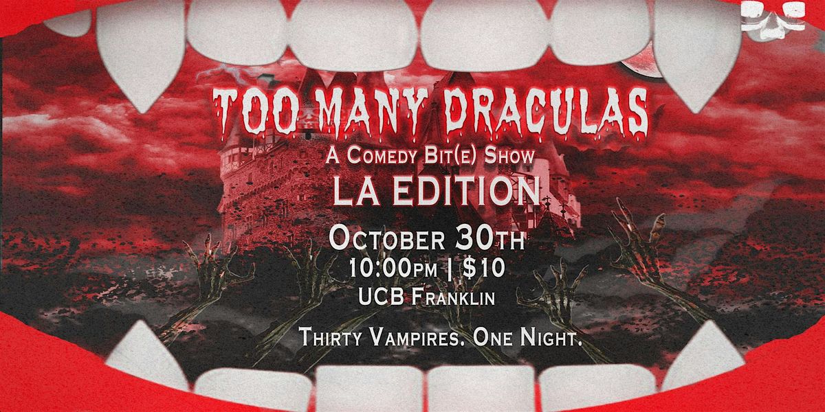 Too Many Draculas: A Comedy Bit(e) Show