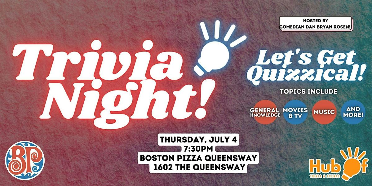 Let's Get Quizzical Trivia Night - Boston Pizza Queensway