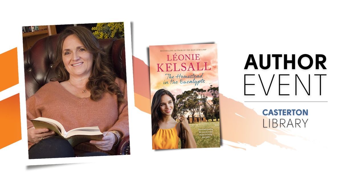 Author Event: L\u00e9onie Kelsall - The Homestead in the Eucalypts