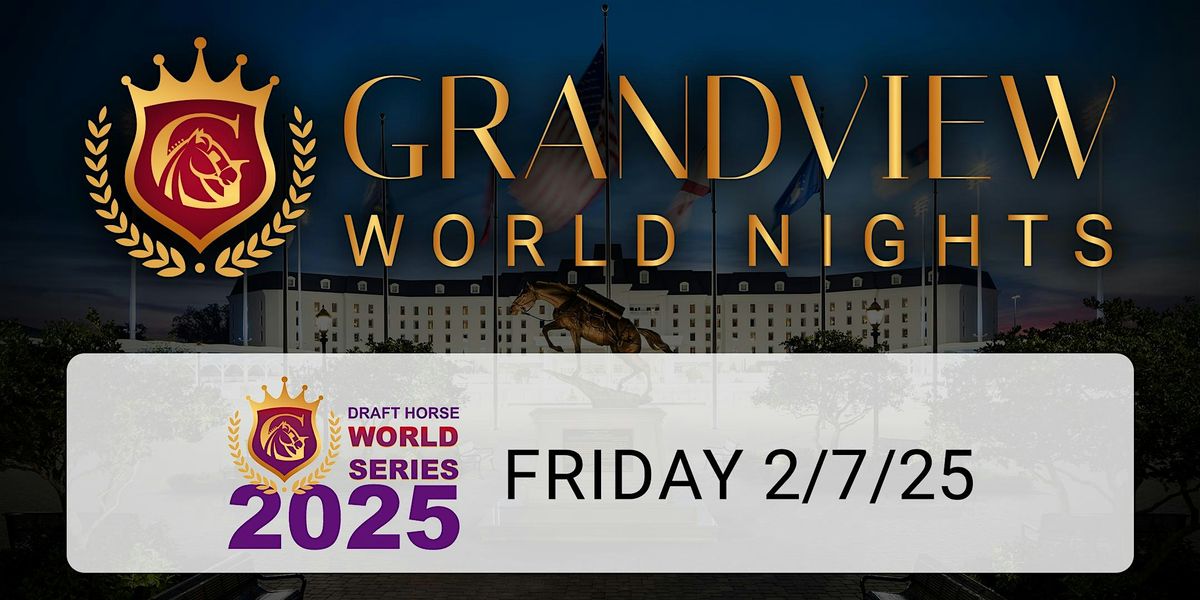 Grandview World Nights Friday 2025