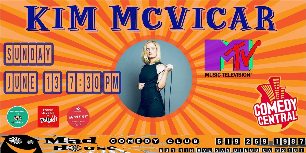 Kim McVicar as seen on Comedy Central, MTV, Sirus XM Radio and more!