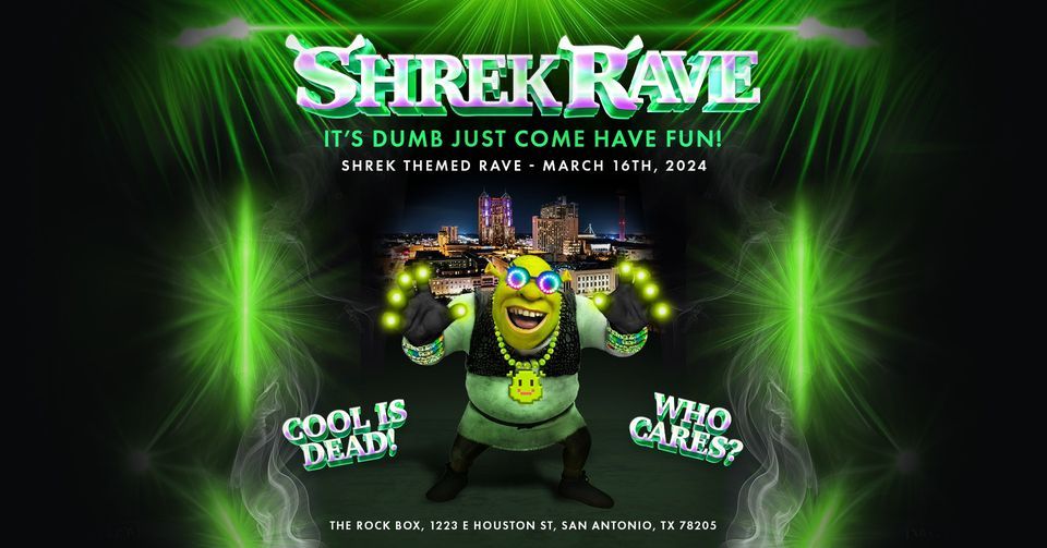 Shrek Rave at The Rock Box! 