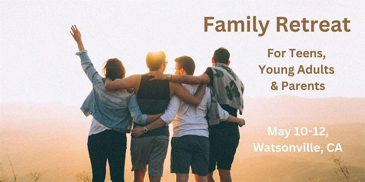 Family IFS Retreat: Self-Leadership for Teens, Young Adults & Parents