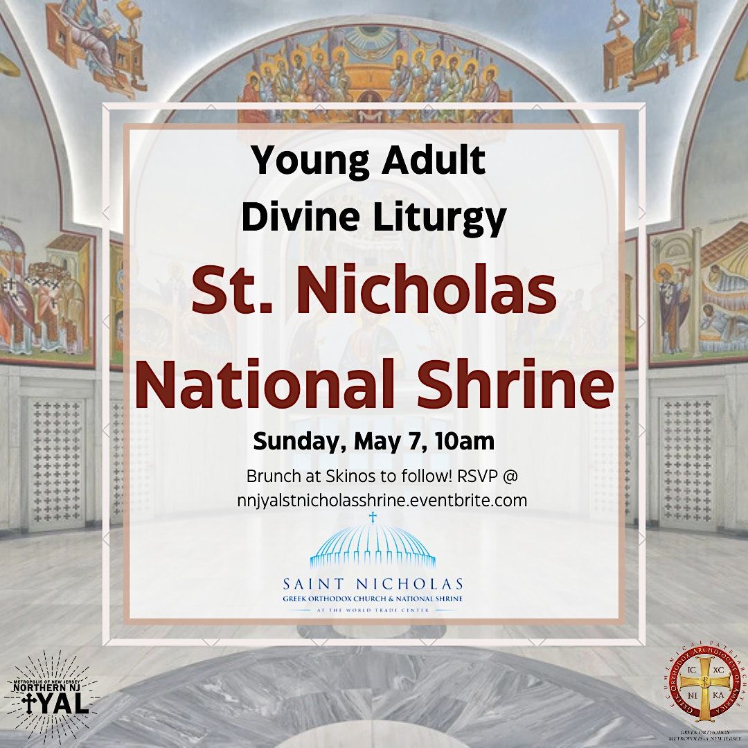 Young Adult Divine Liturgy St. Nicholas Shrine Sunday May 7, St