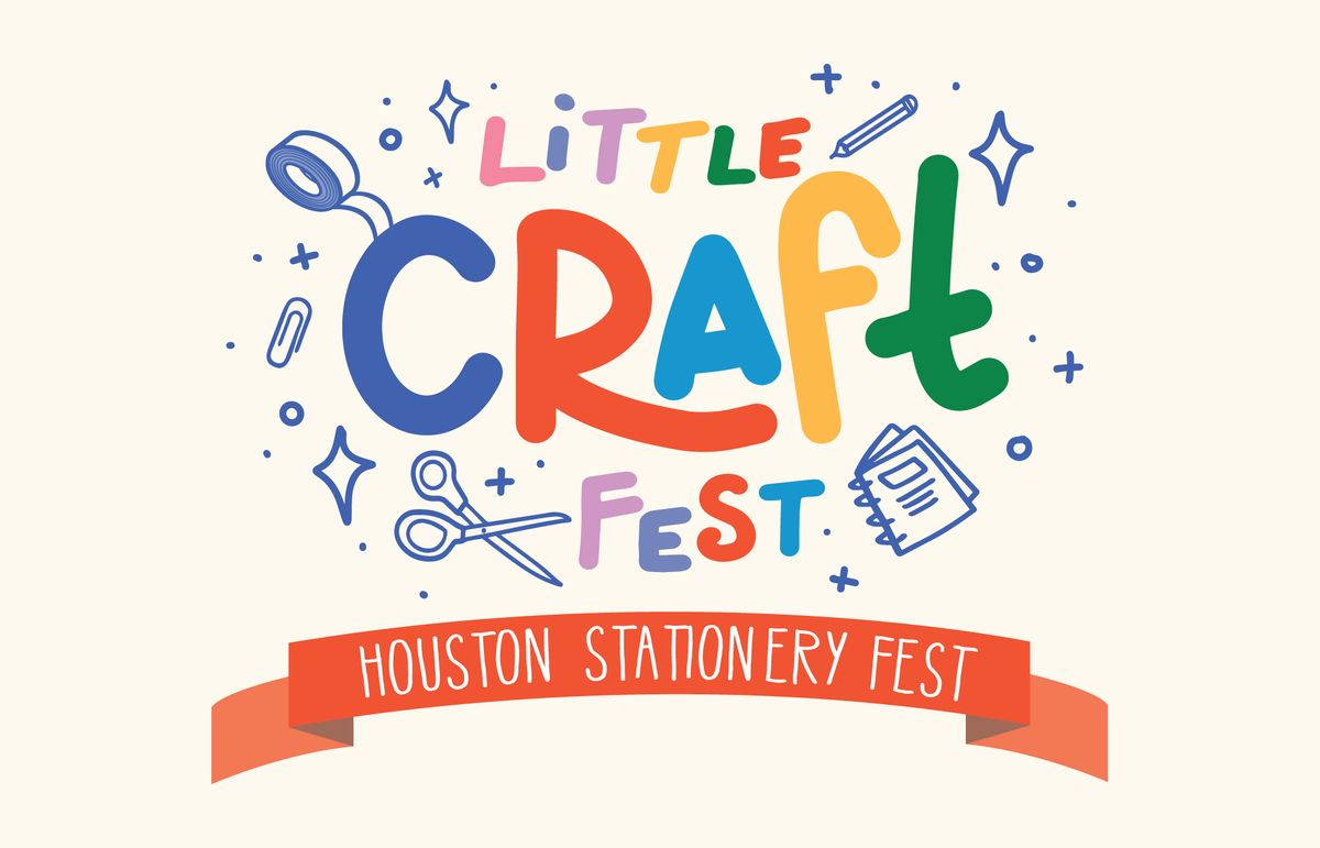 Houston Stationery Fest - Little Craft Fest