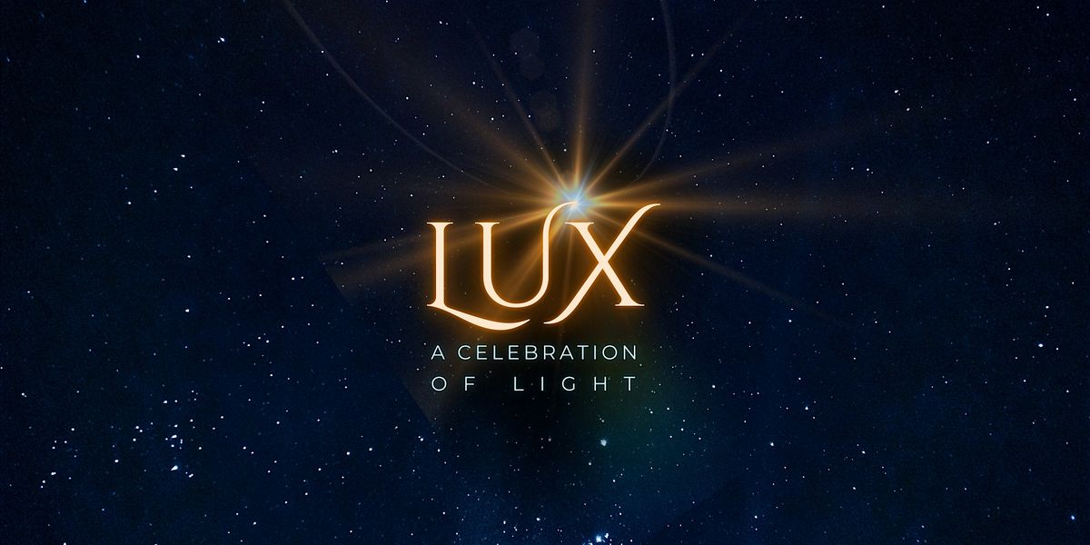 LUX! - A Celebration of Light