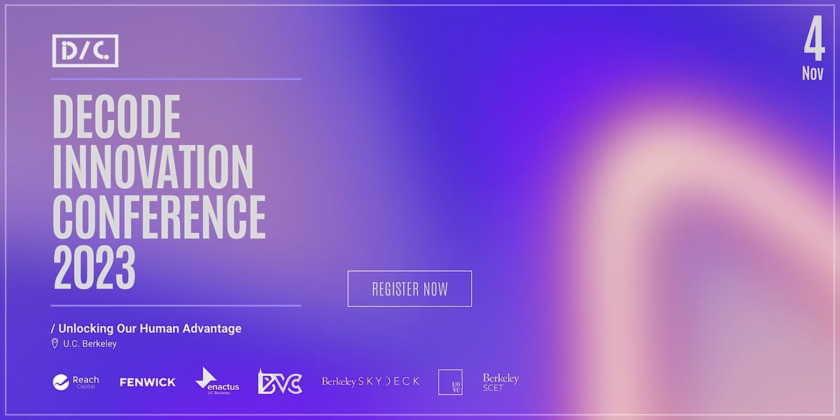DECODE Innovation Conference 2023, University of California, Berkeley ...