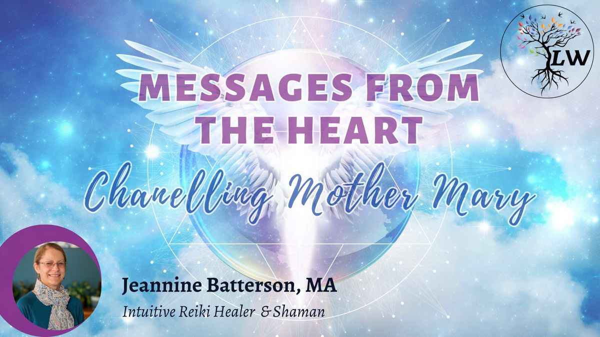 Messages from the Heart: Channeling Mother Mary