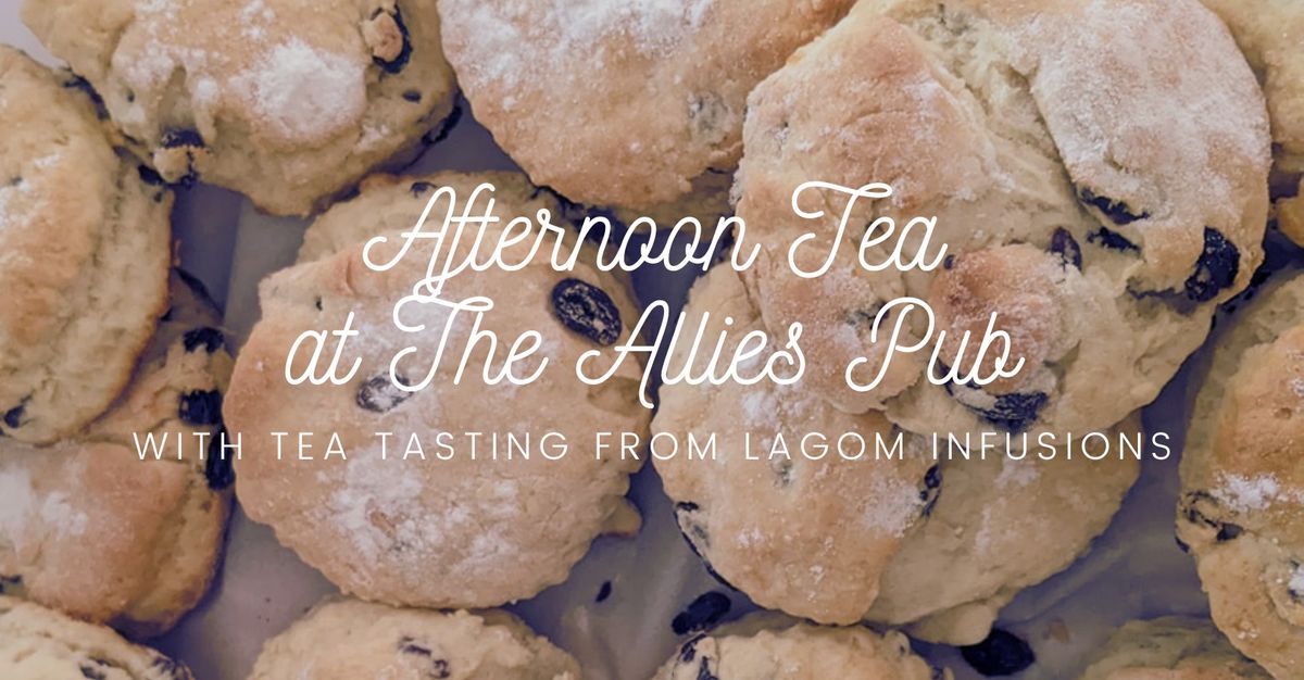 Afternoon Tea at The Allies Pub with Tea Tasting from Lagom Infusions