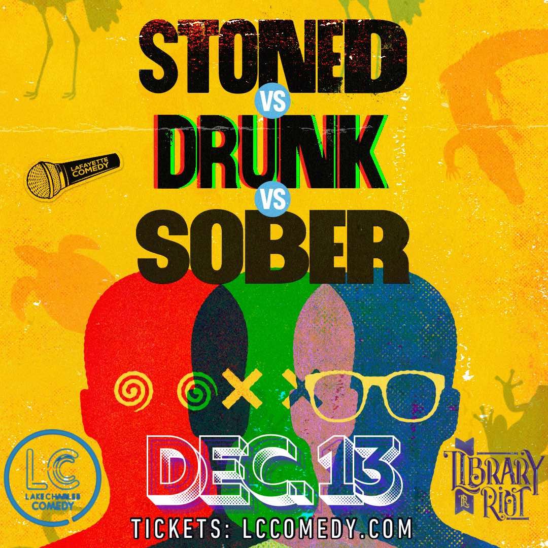 LC Comedy and Lafayette Comedy Present: Stoned vs Drunk vs Sober