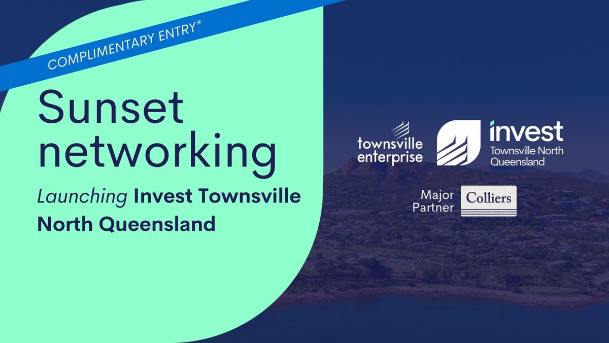 Invest Townsville North Queensland Launch