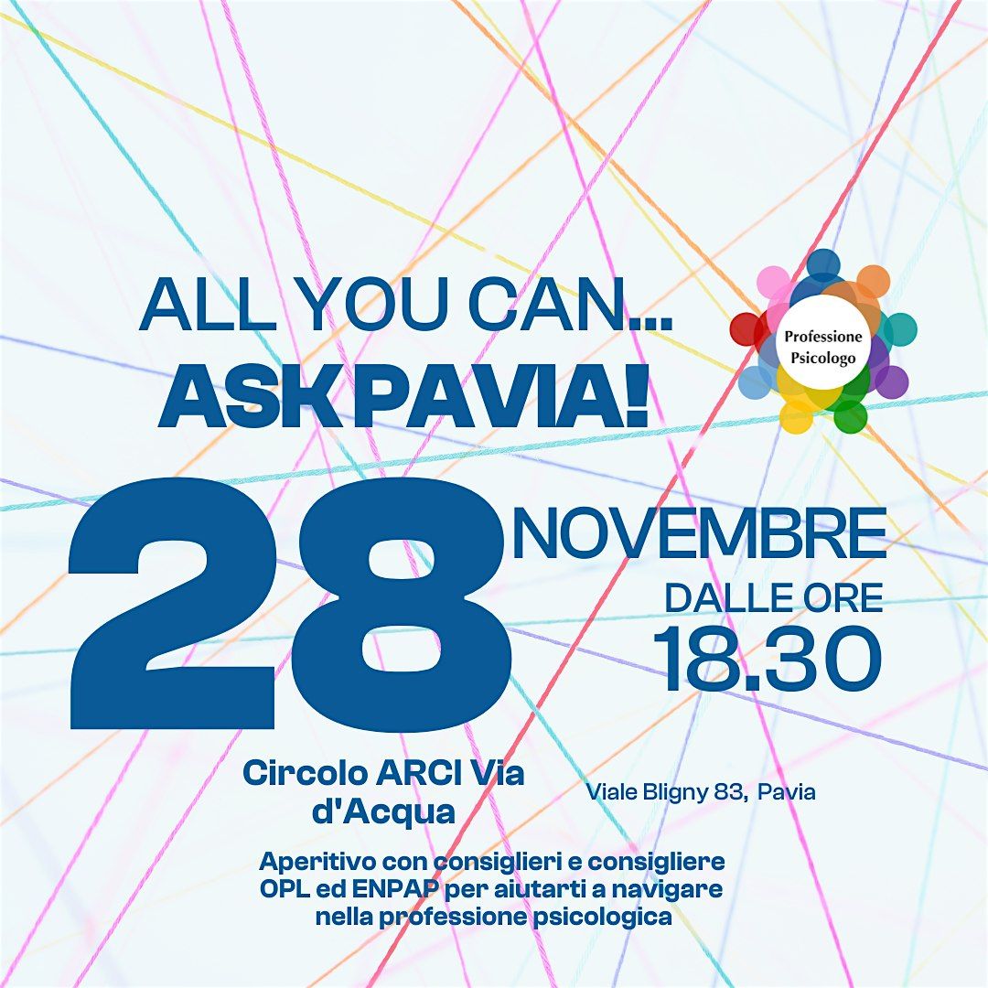 All you can Ask - Pavia