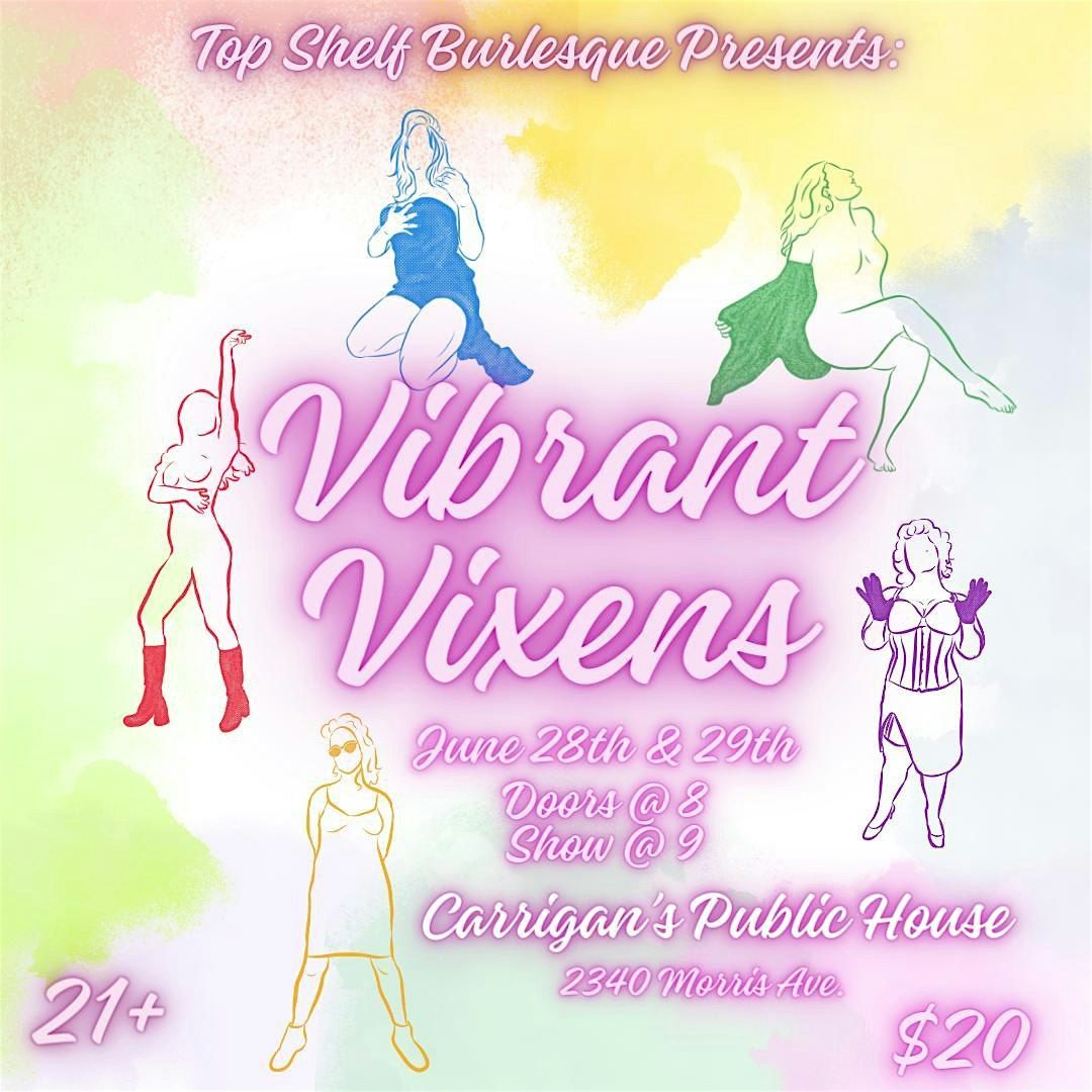Top Shelf Burlesque presents :Vibrant Vixens