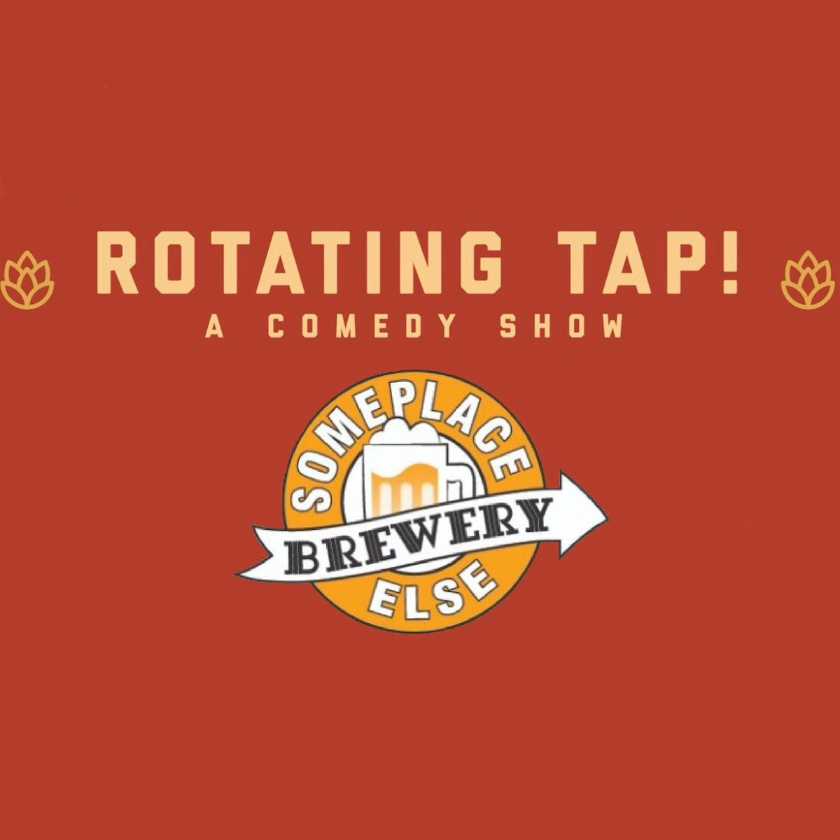 Rotating Tap Comedy @ SomePlace Else Brewery