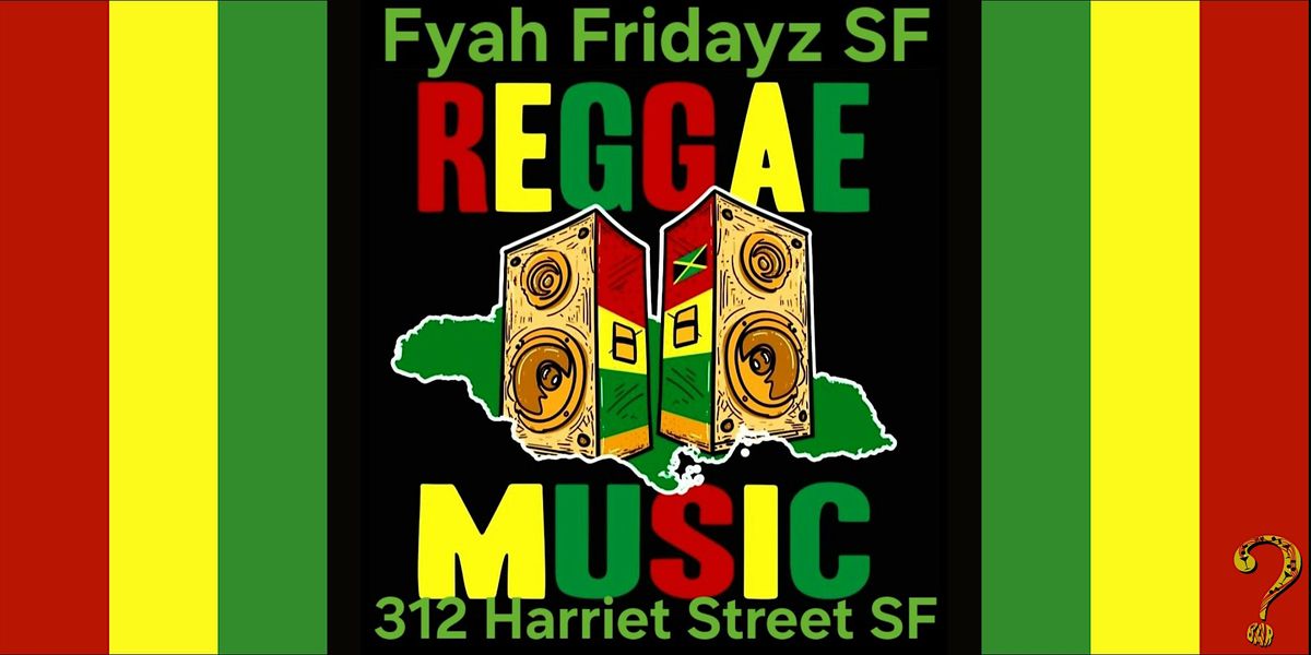 Fyah Fridayz Reggae Night