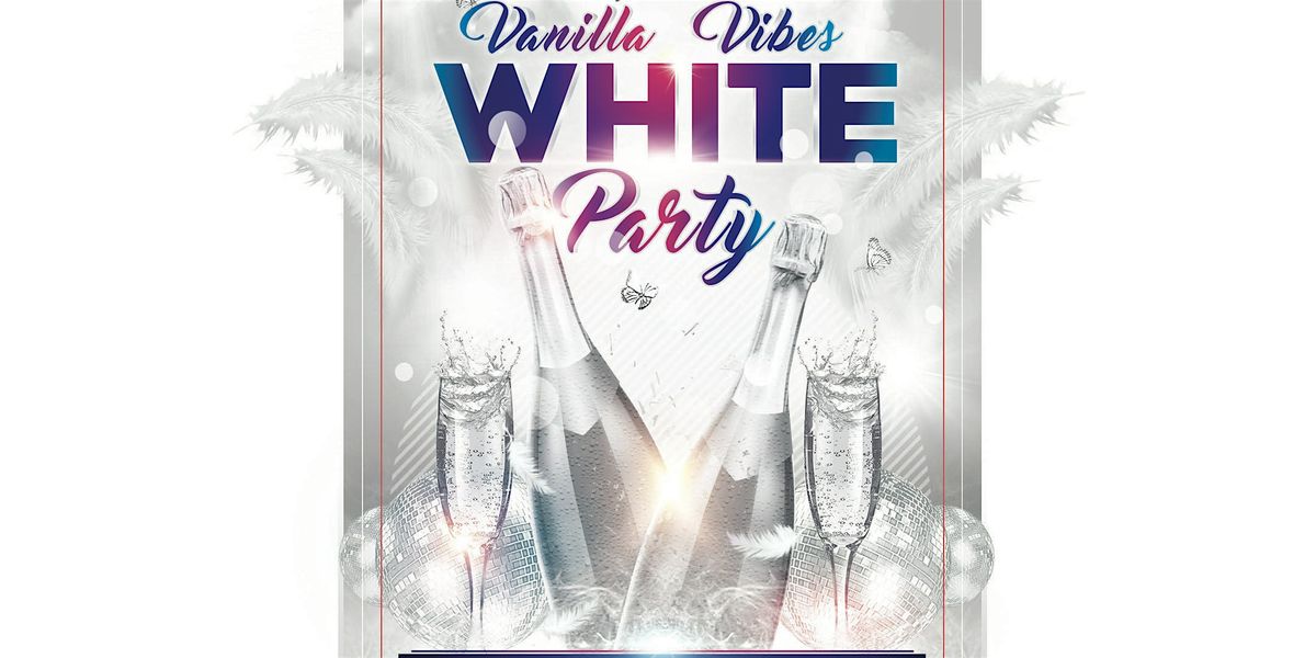 Vanilla Vibes All White Party