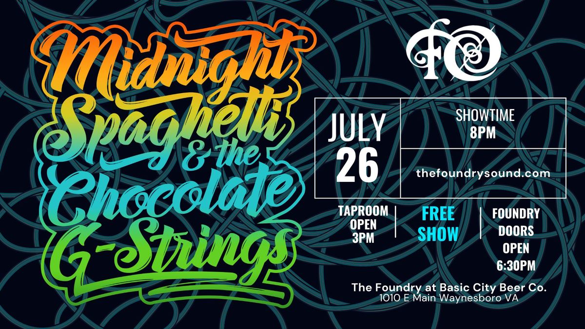 Midnight Spaghetti & The Chocolate G-Strings at The Foundry