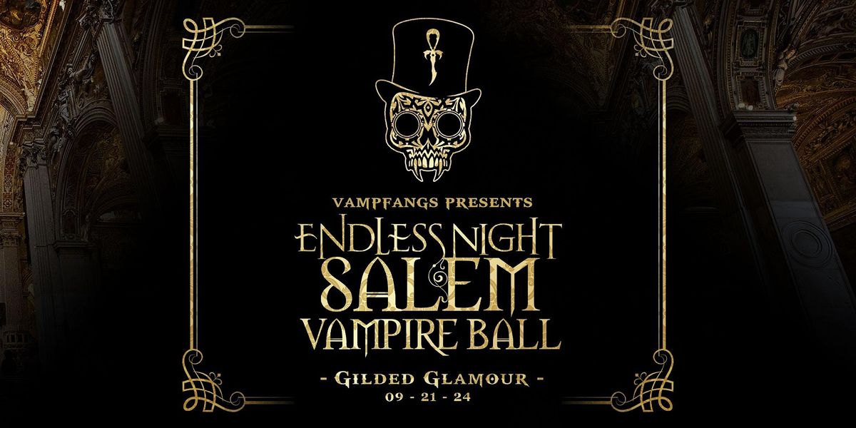 Endless Night Salem Vampire Ball 2024