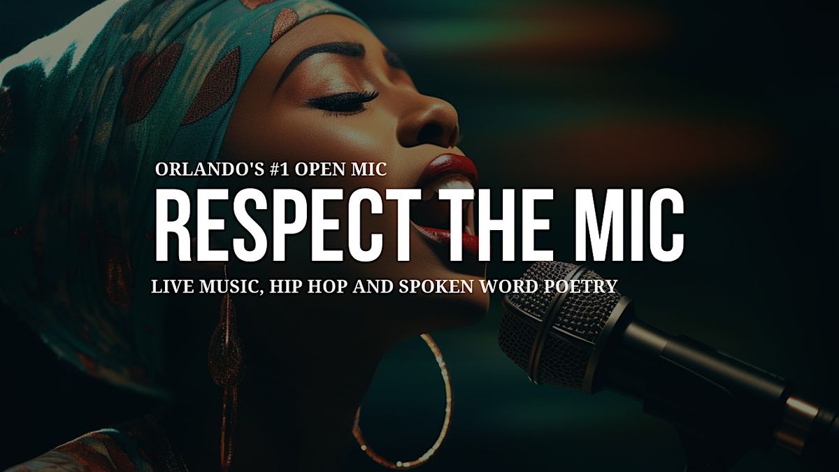 Respect The Mic Orlando (Live Music, R&B, Poetry, and Hip Hop)
