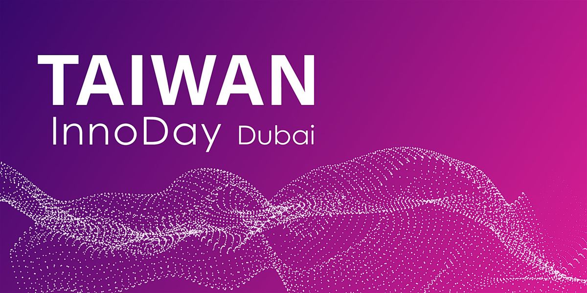 Taiwan InnoDay Dubai