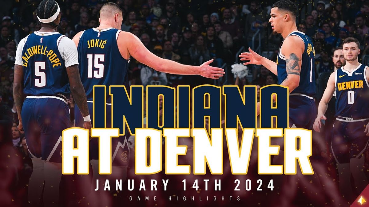 Indiana Pacers vs. Denver Nuggets