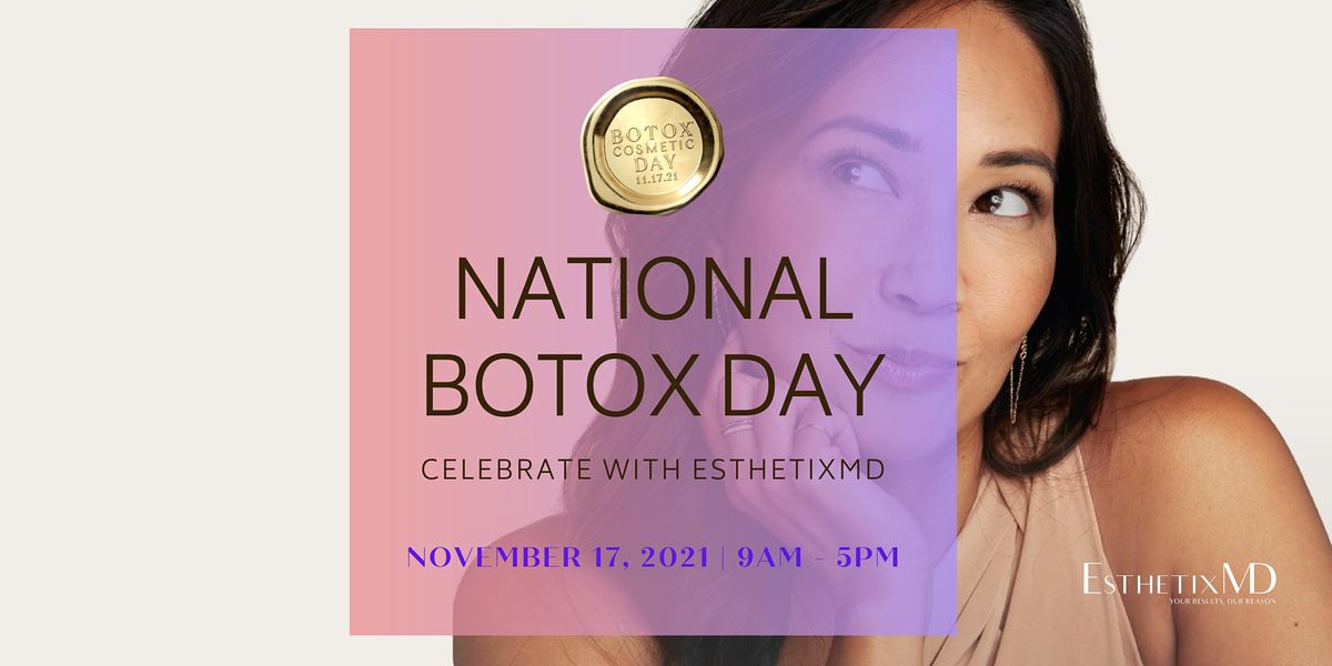 Celebrate National Botox Day with EsthetixMD, Esthetix MD Medical Spa