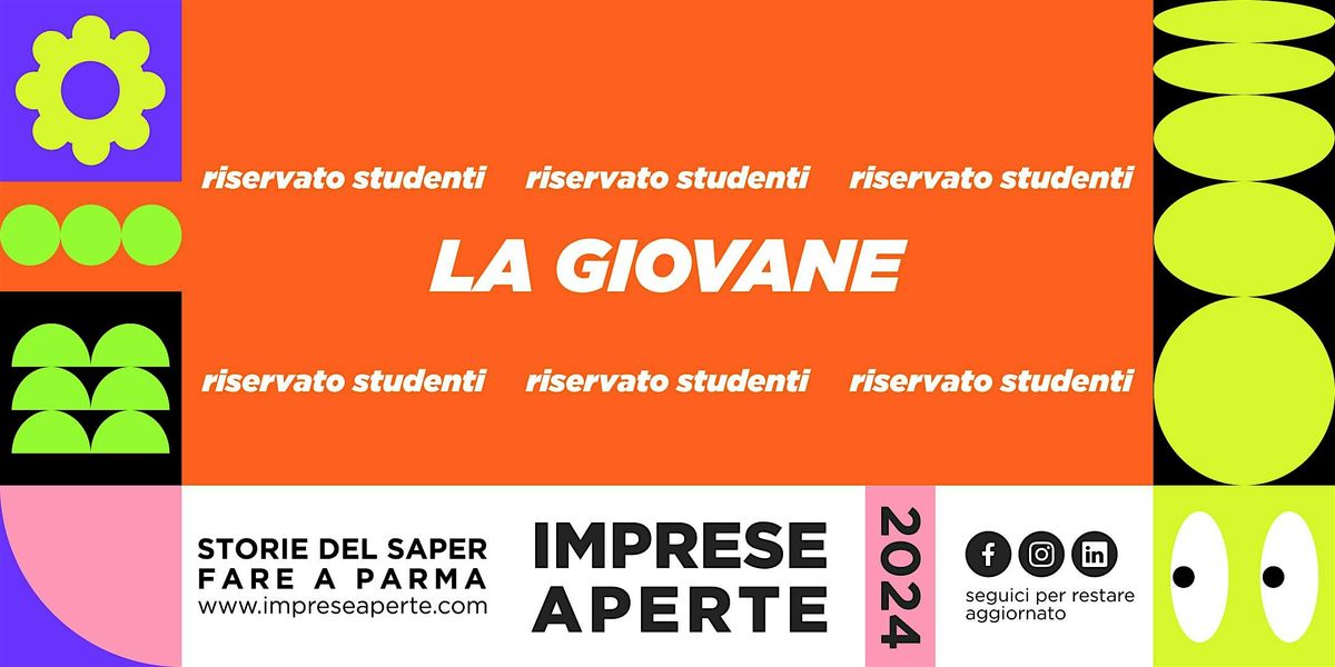 Visit La Giovane - Magazzini Aperti - riservato studenti