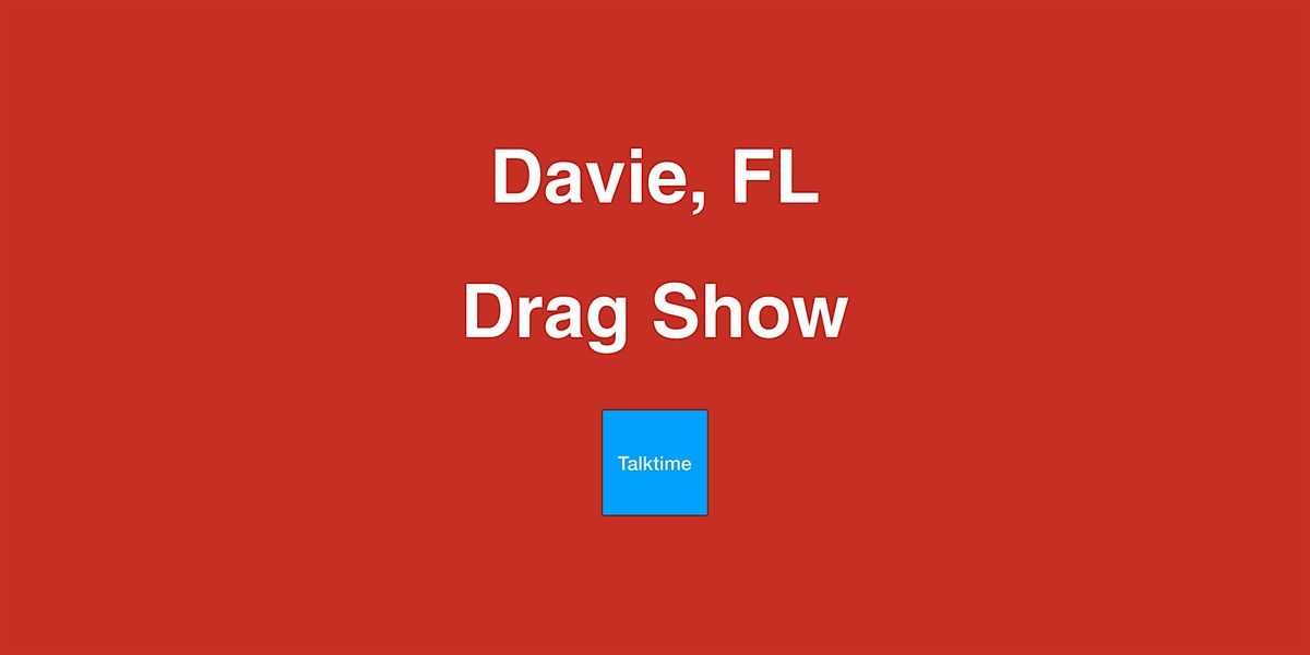 Drag Show - Davie