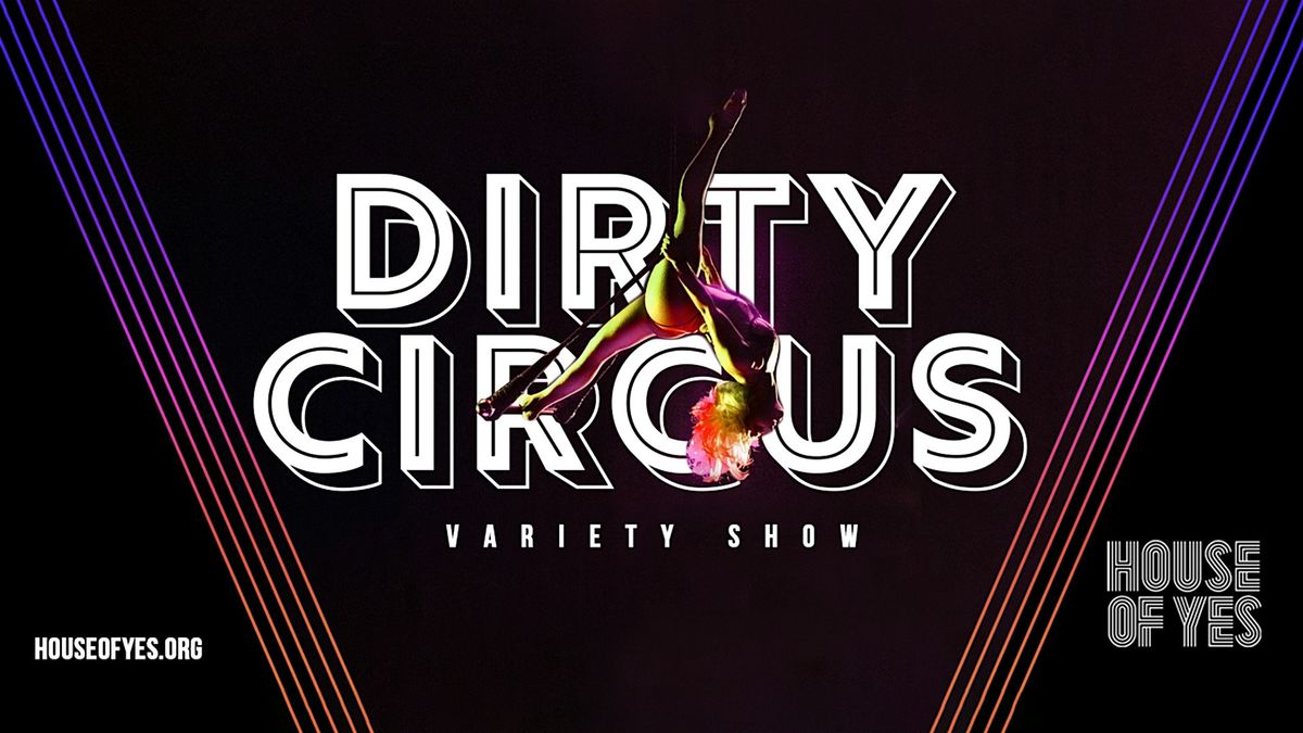 DIRTY CIRCUS \u00b7 Variety Show