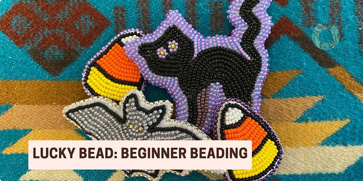 Lucky Bead: Beginner Beading