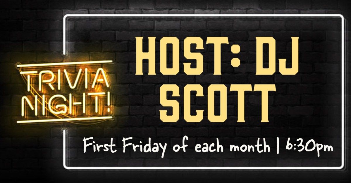 Trivia Night - Featuring DJ Scott