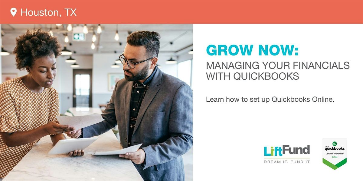 Grow Now: Managing Your Financials with QuickBooks  Houston