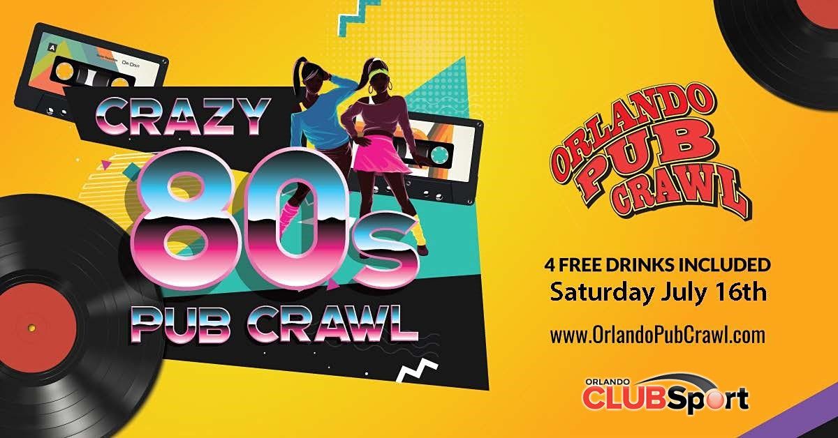 The 16th Annual Crazy 80's Pub Crawl