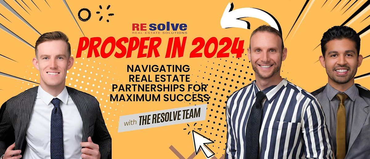 Prosper in 2024: Navigating Real Estate Partnerships for Maximum Success