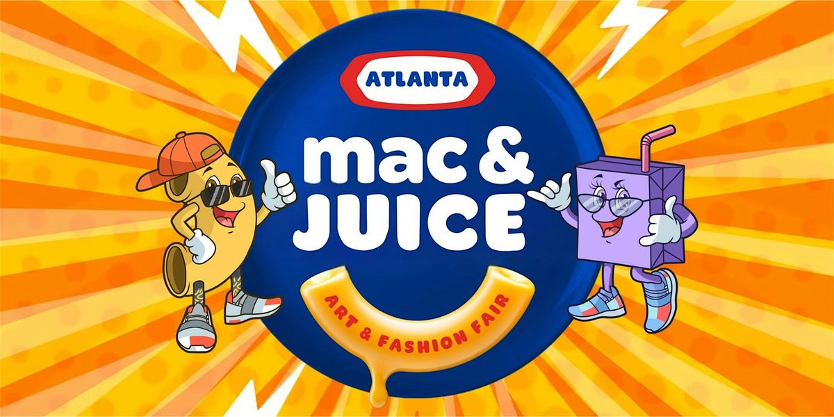 Mac & Juice Art & Fashion Fair ATLANTA