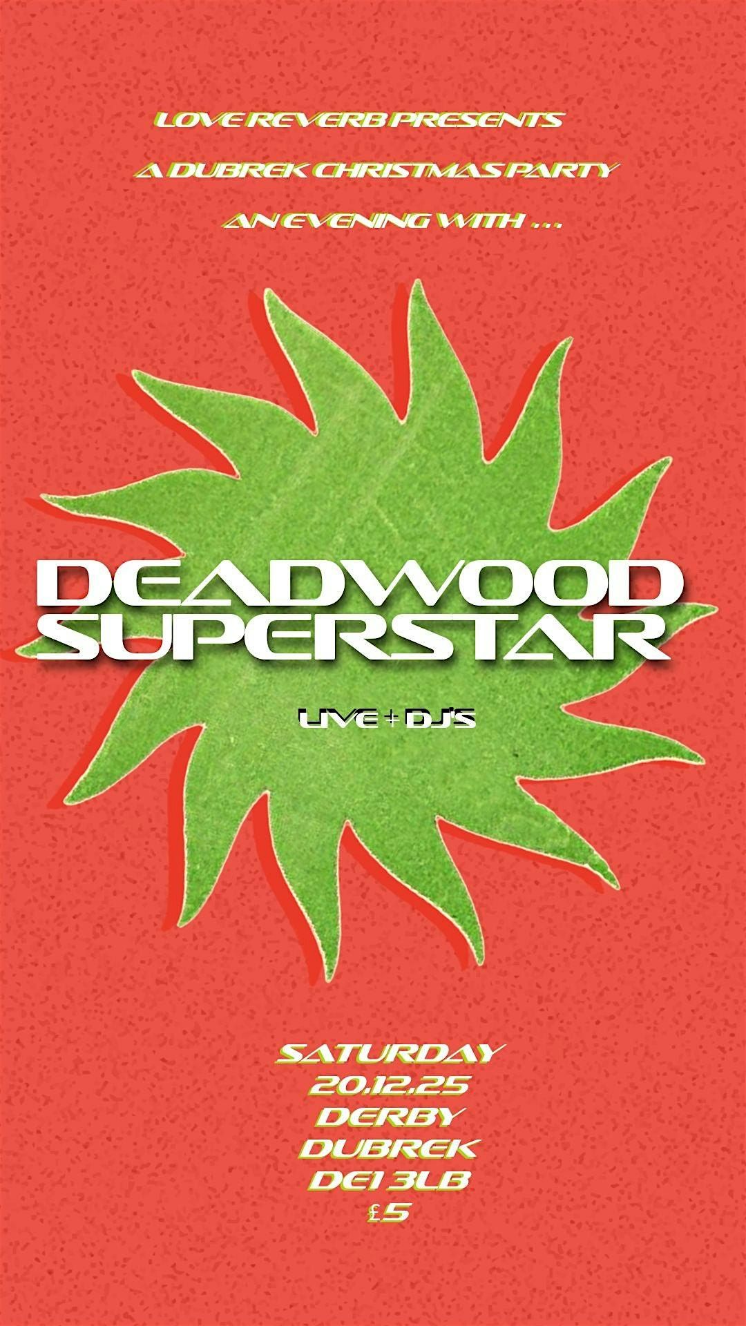 Love Reverb Presents\u2026 A Night with Deadwood Superstar