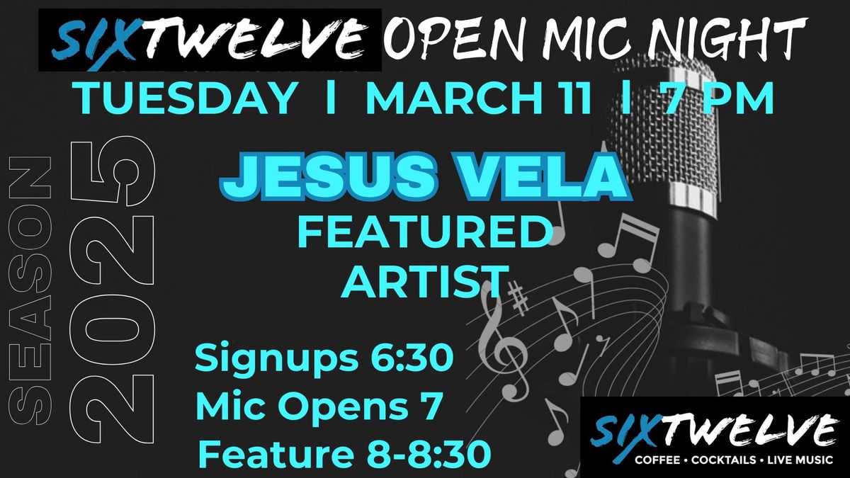 JESUS VELA LIVE @ Six Twelve Open Mic Night 