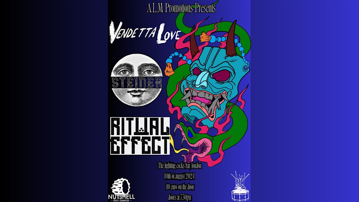 A.L.M Promotions Presents Vendetta Love, Steiner, Ritual Effect in London.