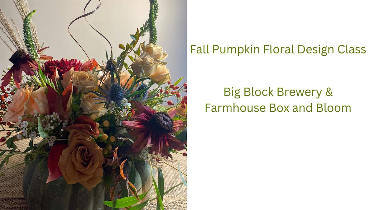 Fall Pumpkin Floral Design Class