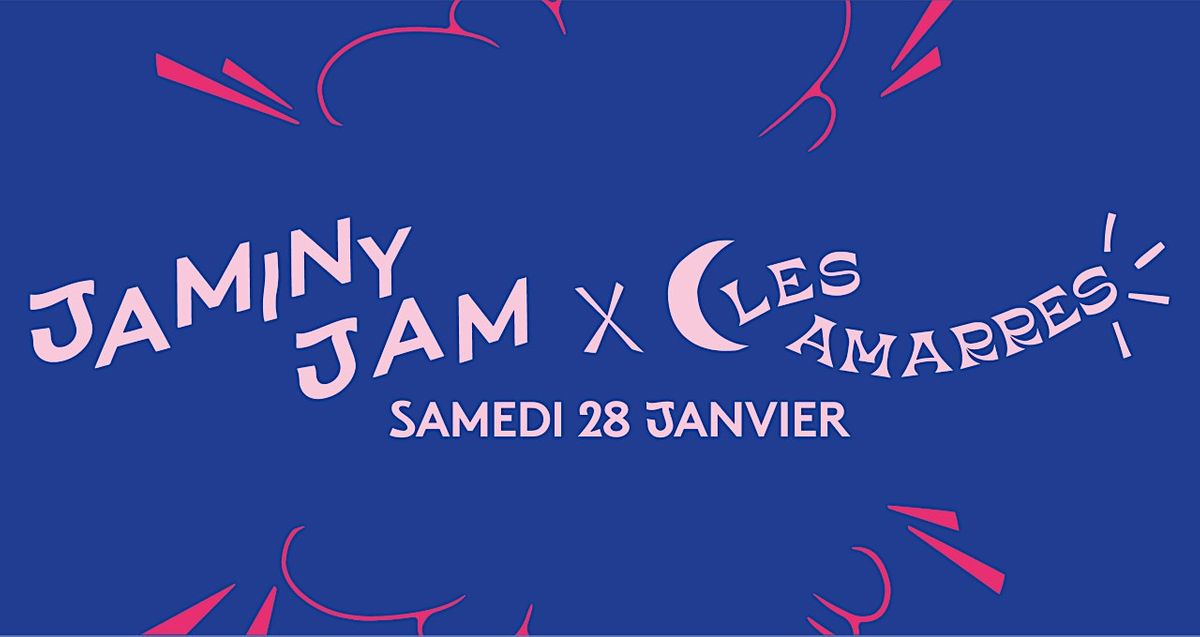 Jaminy Jam #3 x Les Amarres