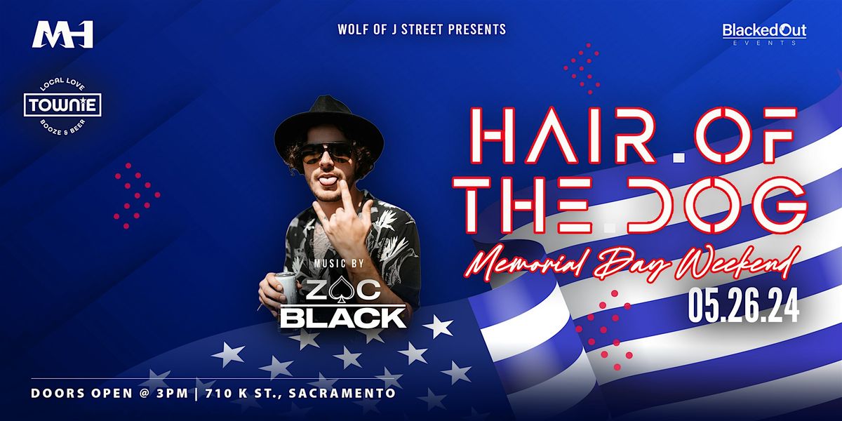 HAIR OF THE DOG - MEMORIAL DAY PARTY