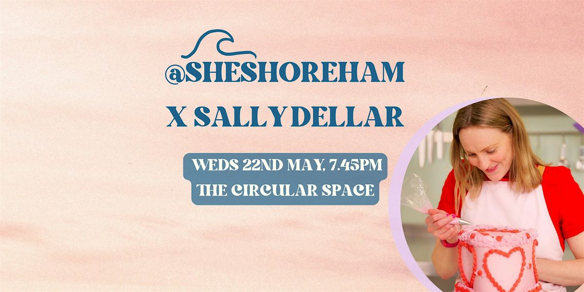 She Shoreham x Sally Dellar