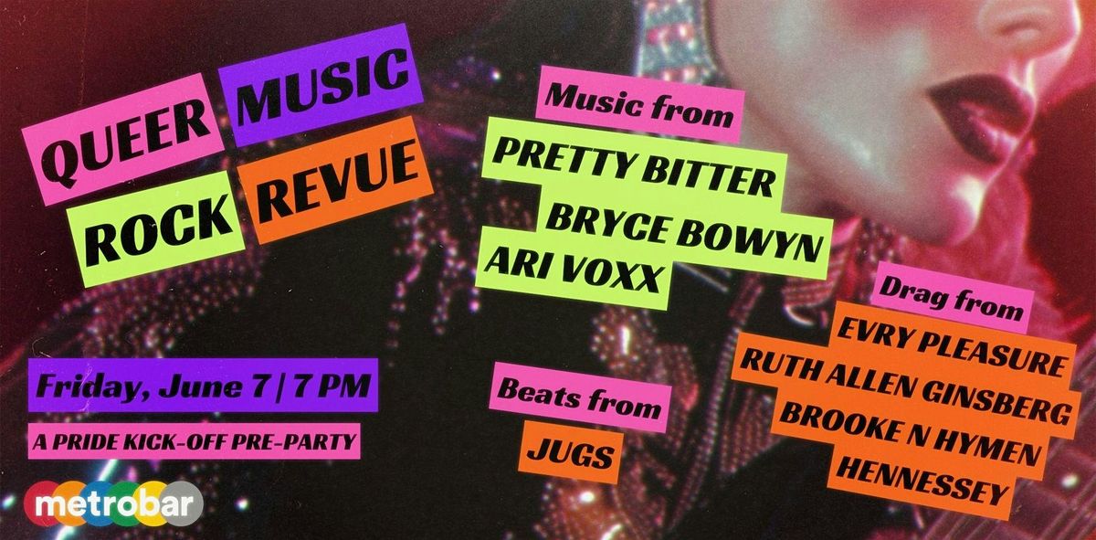 metrobar's Queer Music Rock Revue: A Pride Kick-Off Pre-Party