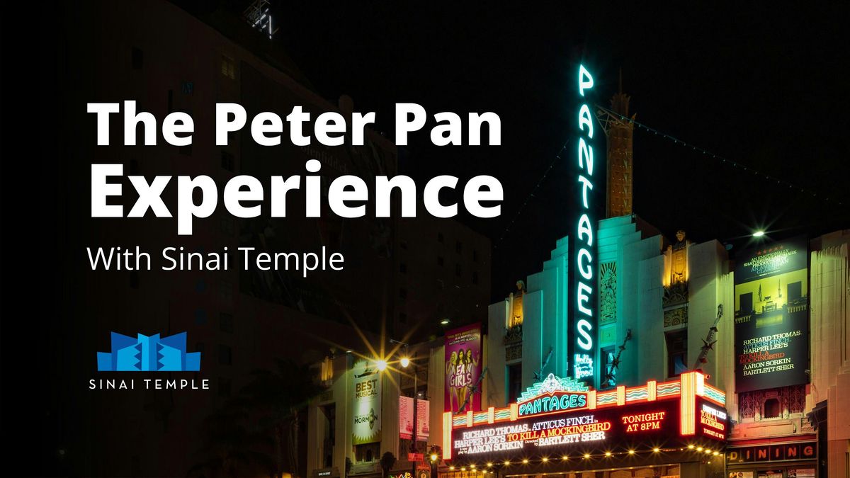 The Peter Pan Experience with Sinai Temple