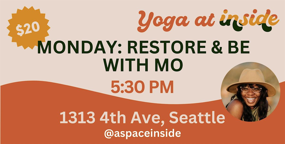 Yoga: Monday 5:30 PM: R&B: Restore & Be with  Mo
