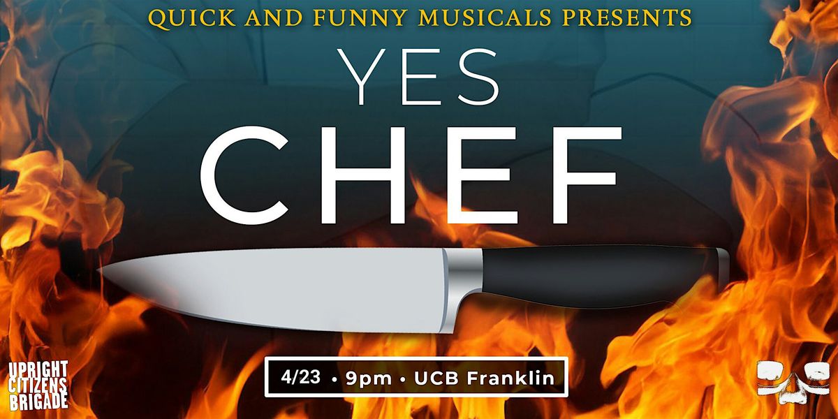 Quick & Funny Musicals Presents: Yes Chef