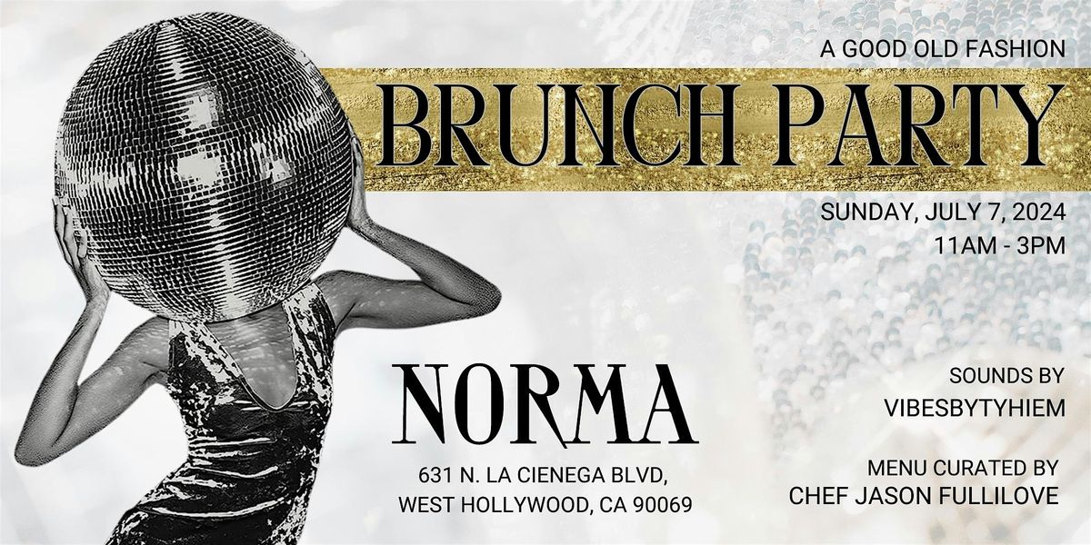 A Good Old Fashion Brunch Party at Norma. Sounds by VibesByTyhiem